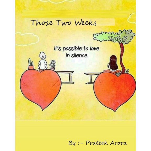 Those Two Weeks Paperback 1081974907 9781081974909 Prateek Arora