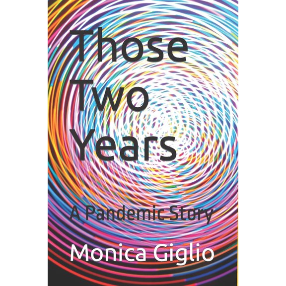 Those Two Years : A Pandemic Story (Paperback)