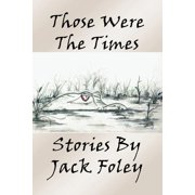 Those Were the Times, Paperback