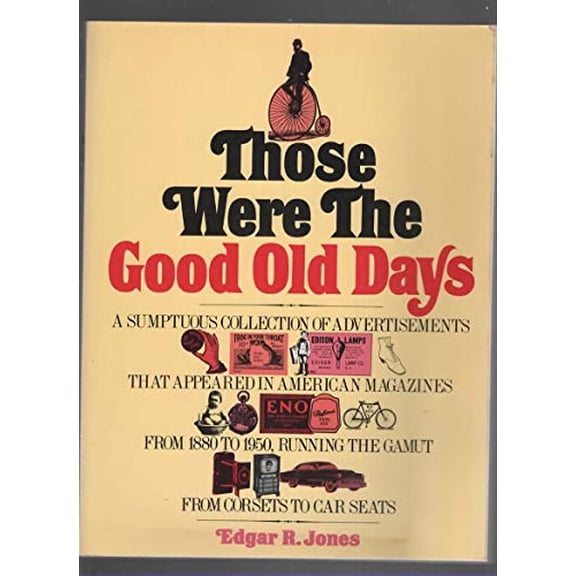 Pre-Owned Those Were the Good Old Days (Paperback) 0671245988 9780671245986