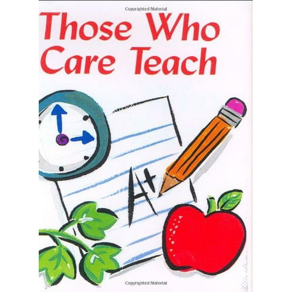 Pre-Owned Those Who Care Teach (Mini Book, Scripture) (Charming Petites Ser) (Hardcover) 0880881291 9780880881296