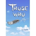 thumbnail image 1 of Those Who Fly (Paperback), 1 of 1