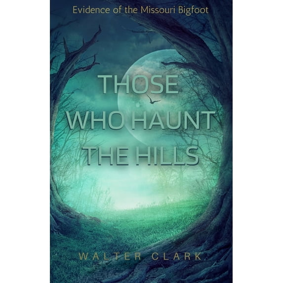 Those Who Haunt the Hills (Paperback)