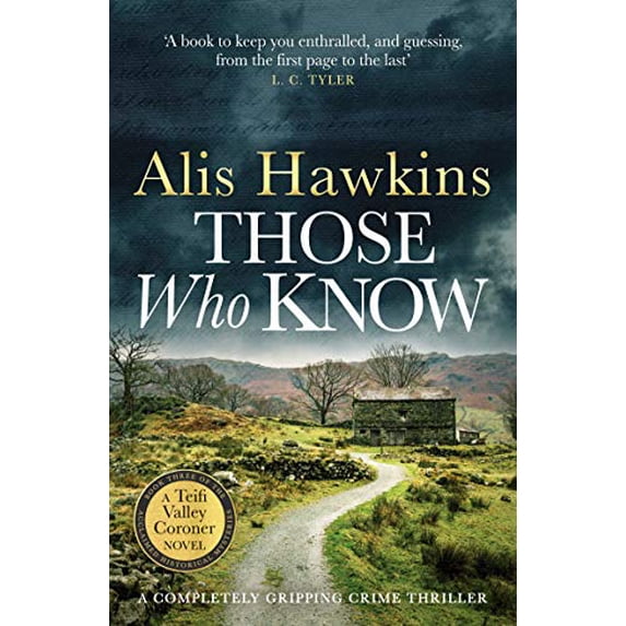 Pre-Owned Those Who Know: 3 (The Teifi Valley Coroner Series) (Paperback) 1800322712 9781800322714