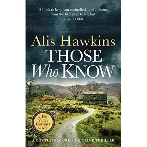 Pre-Owned Those Who Know: 3 (The Teifi Valley Coroner Series) (Paperback) 1800322712 9781800322714