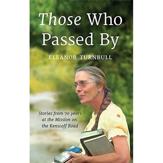 Pre-Owned Those Who Passed By: Stories from 70 years at the Mission on the Kenscoff Road Paperback