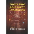 thumbnail image 1 of Those Who Read Won't Understand, (Paperback), 1 of 1