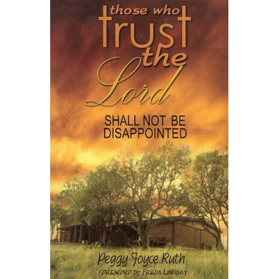 Pre-Owned Those Who Trust the Lord Shall Not Be Disappointed (Paperback) 089228174X 9780892281749