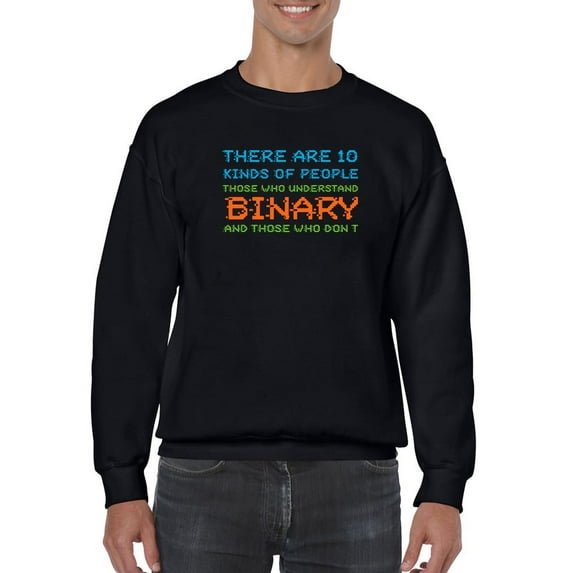 Those Who Understand Binary. Sweatshirt Men -GoatDeals Designs, Male 4X-Large