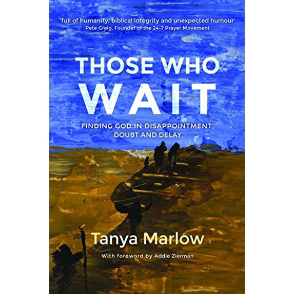 Pre-Owned Those Who Wait:: Finding God in Disappointment, Doubt and Delay (Paperback) 1910786861 9781910786864