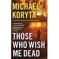 thumbnail image 1 of Pre-Owned Those Who Wish Me Dead (Unknown) 0316311790 9780316311793, 1 of 1