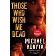 thumbnail image 1 of Pre-Owned Those Who Wish Me Dead (Paperback) 0316336343 9780316336345, 1 of 1