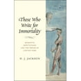 thumbnail image 1 of Those Who Write for Immortality: Romantic Reputations and the Dream of Lasting Fame, (Hardcover), 1 of 1
