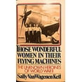 thumbnail image 1 of Pre-Owned Those Wonderful Women in Their Flying Machines: The Unknown Heroines of World War II (Hardcover) 0892560665 9780892560660, 1 of 1