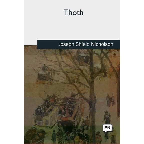 Thoth Paperback 1727733290 9781727733297 Joseph Shield Nicholson