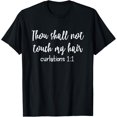 thumbnail image 1 of Thou Shall Not Touch My Hair! Funny Natural Hair Shirt T-Shirt, 1 of 5