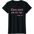 thumbnail image 1 of Thou Shall Not Try Me Mood 24:7 Funny Quote Old English Text T-Shirt, 1 of 3