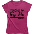 thumbnail image 1 of Thou Shall Not Try Me Mood 24:7 Ladies Funny Mood Mother T-Shirt, 1 of 4