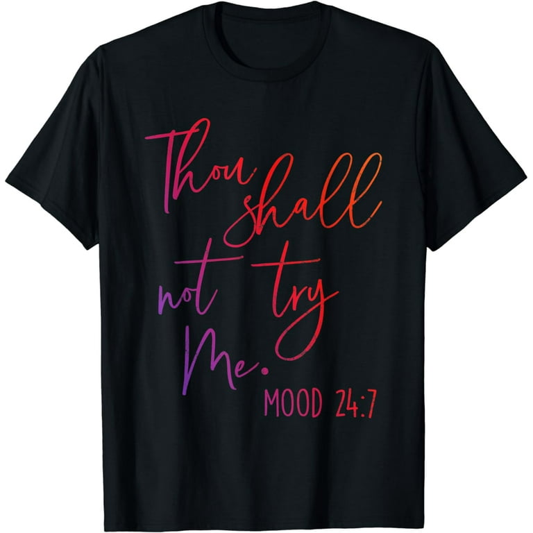 Thou Shall Not Try Me T Shirt For Women Funny Tees Walmart