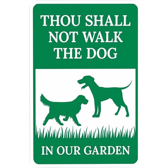 Thou Shall Not Walk The Dog in Our Garden Warning Sign - 8"x12", Security Metal Decor for Business, Office, Yard, Street, Road, Home, Pet Zones