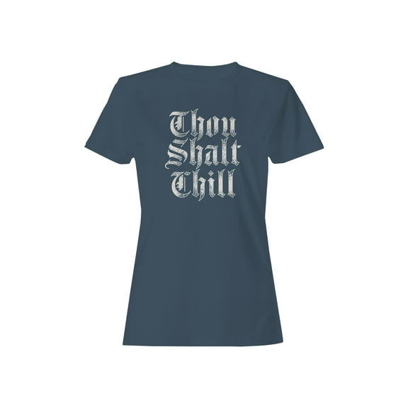 Thou Shalt Chill Gothic Typography Women's T-shirt