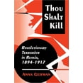 thumbnail image 1 of Thou Shalt Kill: Revolutionary Terrorism in Russia, 1894-1917, (Paperback), 1 of 1
