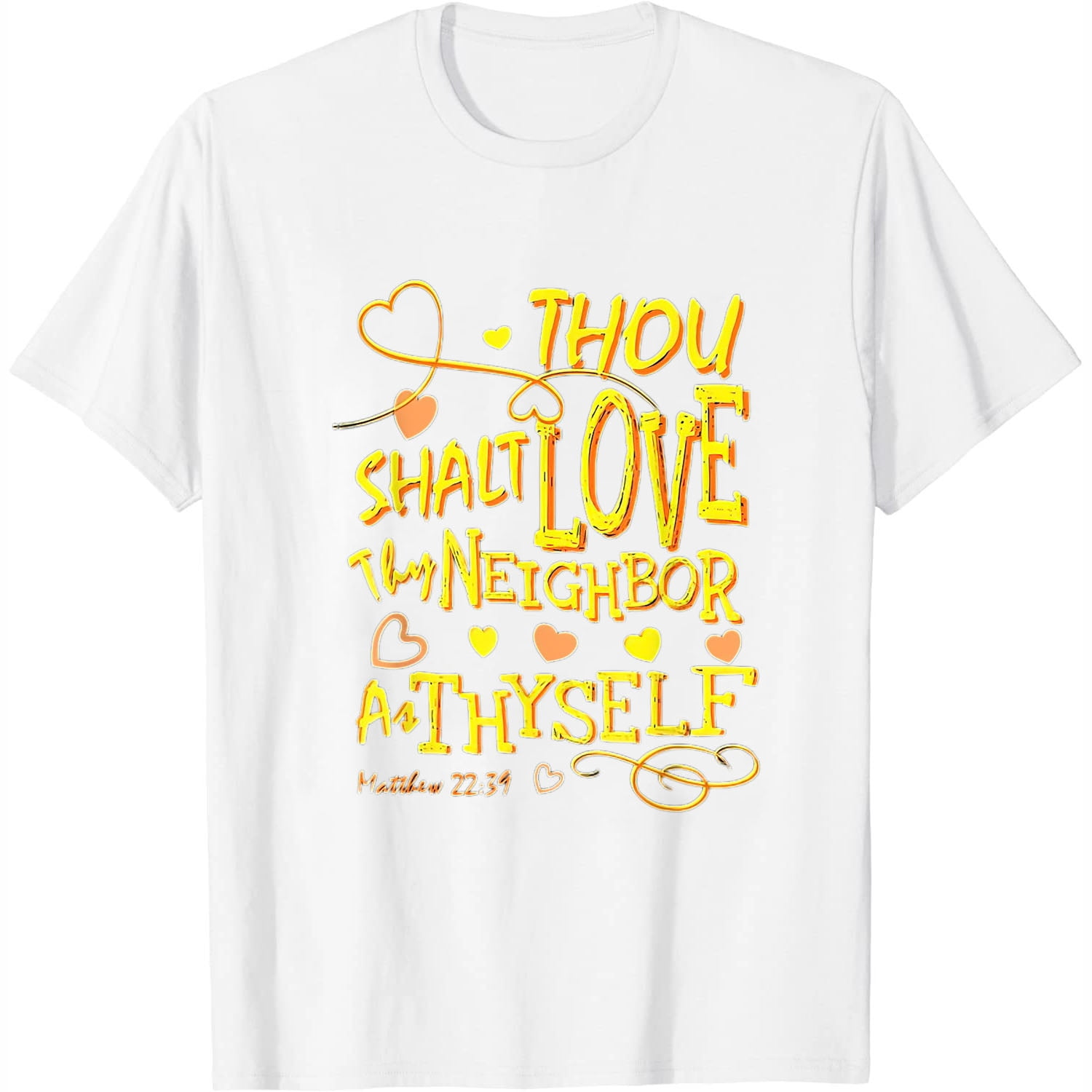 Thou Shalt Love Thy Neighbor As Thyself KJV Christian Design Womens T ...