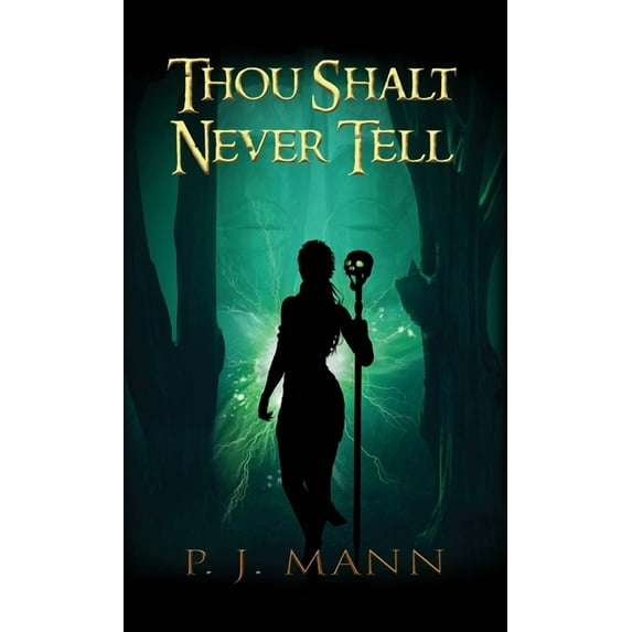 Thou Shalt Never Tell: An intriguing paranormal suspense set in the African jungle, searching for a mysterious tribe, (Hardcover)