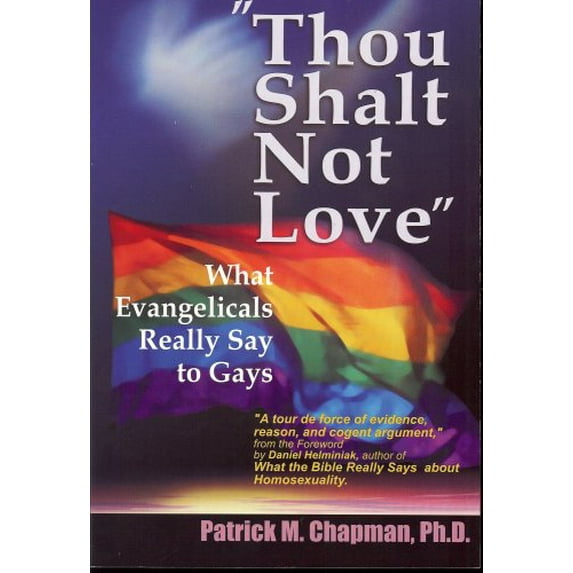 Pre-Owned Thou Shalt Not Love: What Evangelicals Really Say to Gays (Paperback) 0971468621 9780971468627
