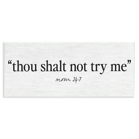 Stupell Industries Thou Shalt Not Try Me Mom Wall Plaque Art, design by Lettered and Lined, 7 x 17
