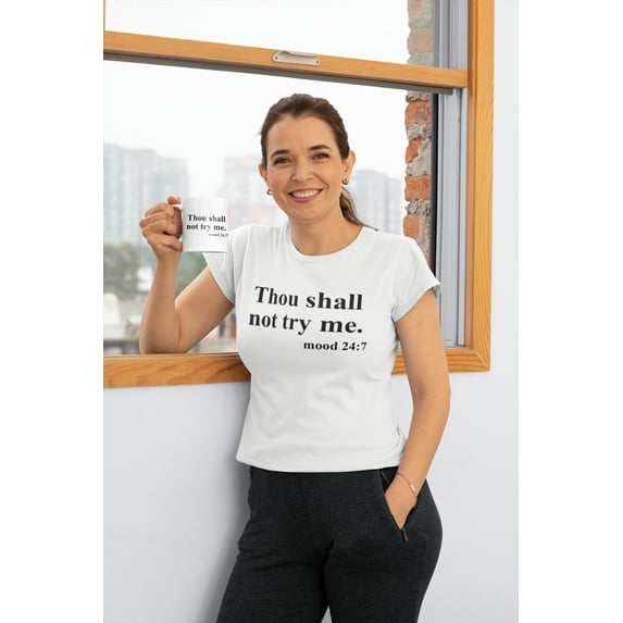 Thou shall not try me - Unisex T-Shirt