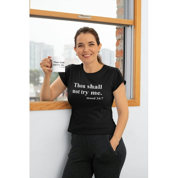 Thou shall not try me - Unisex T-Shirt