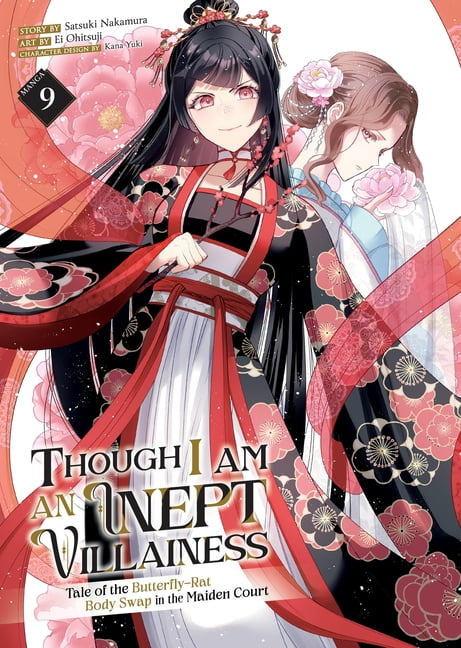 Though I Am an Inept Villainess: Tale of Though I Am an Inept Villainess: Tale of the Butterfly-Rat Body Swap in the Maiden Court (Manga) Vol. 9, (Paperback)