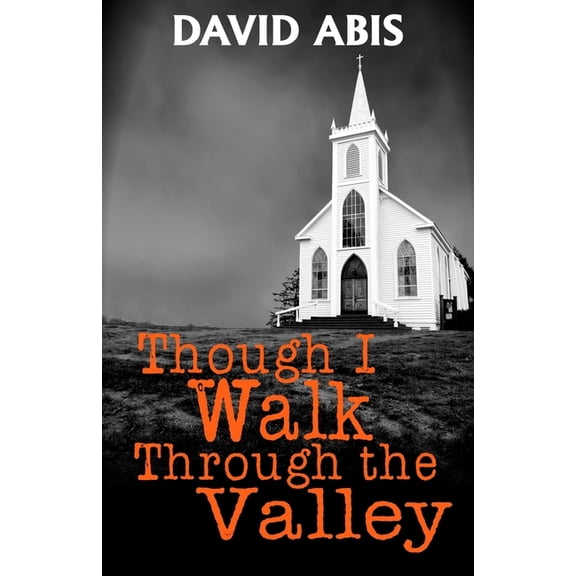 Though I Walk Through The Valley, (Paperback)