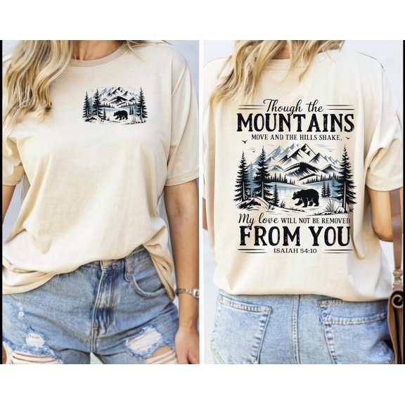Though The Mountains Move Shirt, Bible Verse Tee, Inspirational Nature Shirt, Faith T-shirt, Jesus Lover shirt, religious tee, Isaiah tee All Size S-5Xl