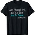 thumbnail image 1 of Though She Be But Little She Is Fierce Shirt Teal Gift T-Shirt, 1 of 3