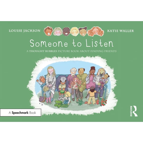 Thought Bubbles: Someone to Listen: A Thought Bubbles Picture Book about Finding Friends (Paperback)