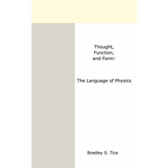 Thought, Function, and Form: The Language of Physics (Paperback)