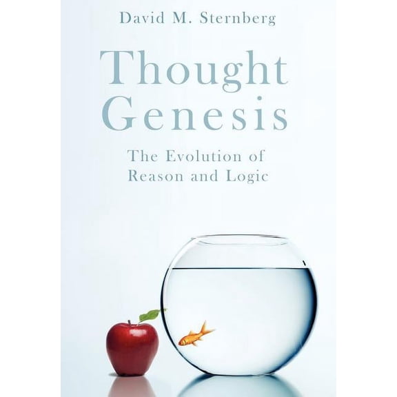 Thought Genesis: The Evolution of Reason (Hardcover)