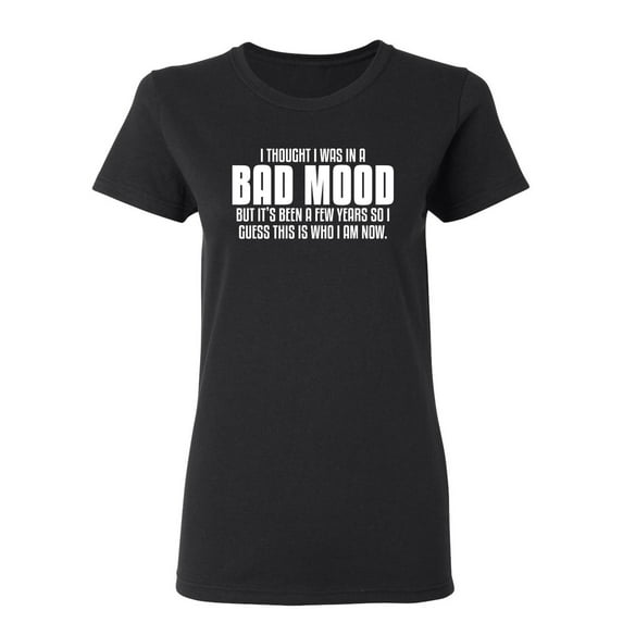 Thought I Was In A Bad Mood Sarcastic Novelty Gift Idea Adult Humor Funny Women's Casual Tees