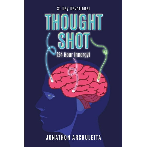 Thought Shot (24-Hour Innergy): 31 Day Devotional, (Paperback)