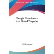 Thought Transference And Mental Telepathy, Hardcover