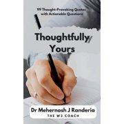 Thoughtfully Yours Quotable questions and questionable quotes, Paperback