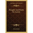 thumbnail image 1 of Thoughts And Details On Scarcity Paperback 1162879580 9781162879581 Edmund Burke, 1 of 1