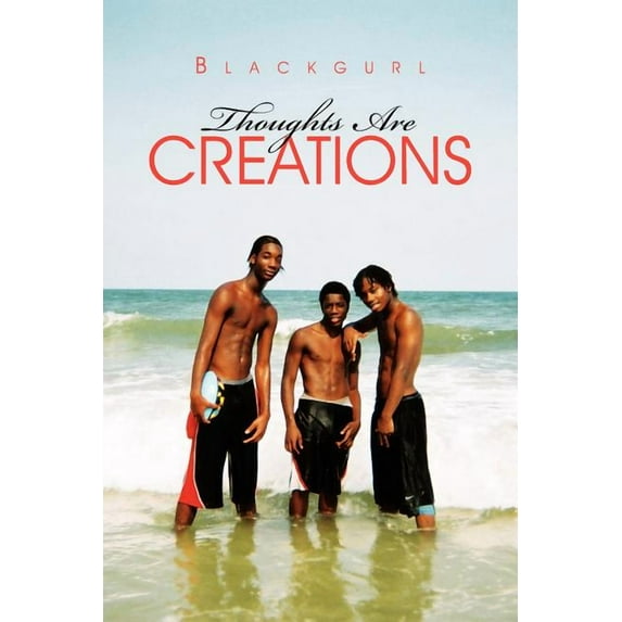 Thoughts Are Creations (Paperback)