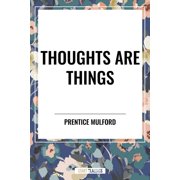 Thoughts Are Things, Hardcover