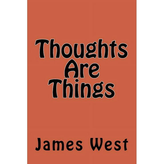 Thoughts Are Things, (Paperback)