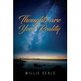 thumbnail image 1 of Thoughts Are Your Reality, (Paperback), 1 of 1