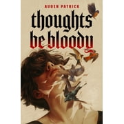 Thoughts Be Bloody, Paperback