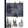 thumbnail image 1 of Thoughts On The Essential Requisites For Church Communion, Baptism, And The Lord's Supper, As Connected With Christian Missions : Being An Examination Of The Sentiments Of The Rev. S. Greatheed (Paperback), 1 of 1